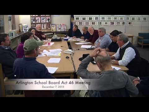 Arlington School Board Special Meeting - Act 46 12.07.15