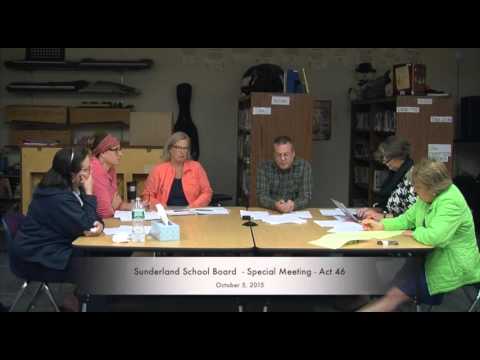 Special Meeting - Sunderland School Board Act 46 10.05.15