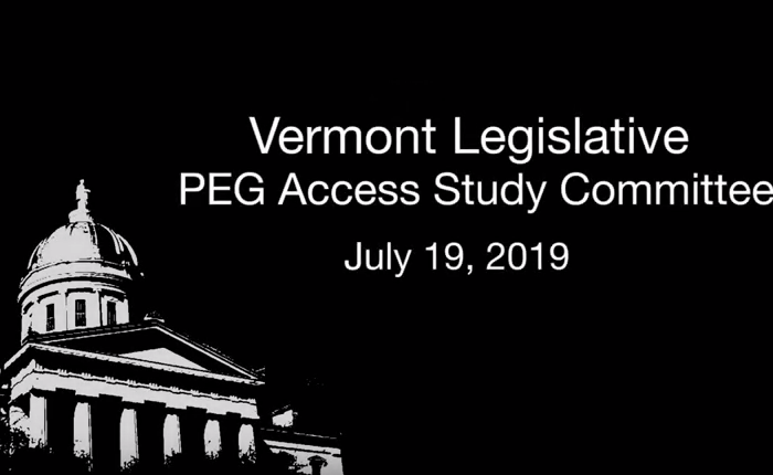 Vermont Legislative PEG Access Study Committee 07.19.19