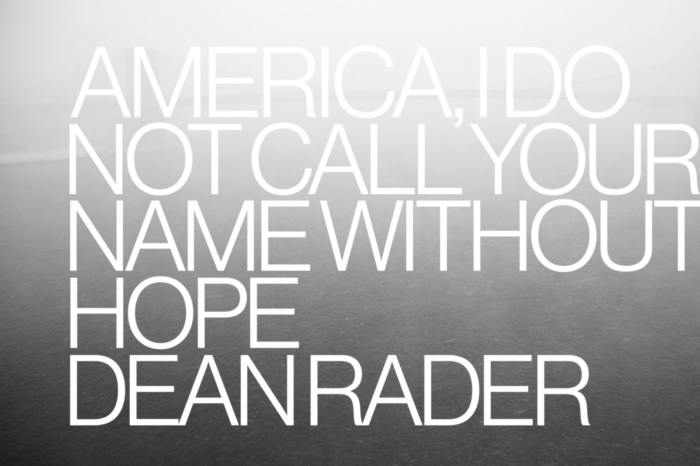 Mono - "America, I Do Not Call Your Name without Hope", Dean Rader