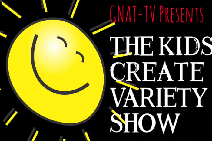GNAT-TV's Kids Create Variety Show 05.07.20