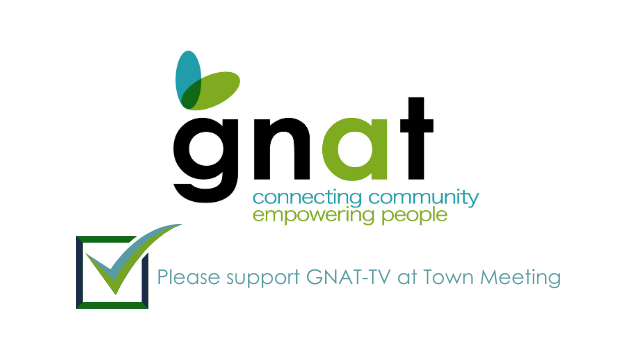 Please Support GNAT-TV at Town Meeting!