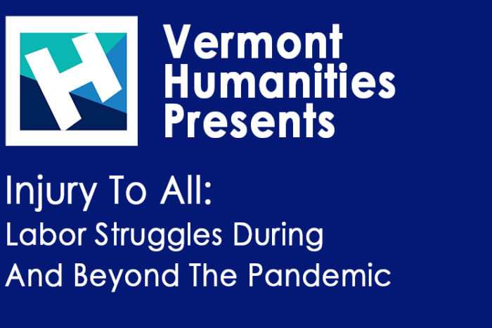 Vermont Humanities Council Presents: Injuries To All