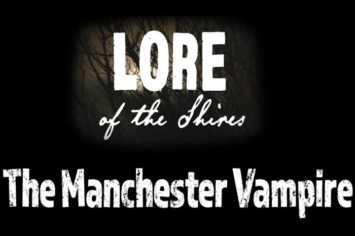 Lore of the Shires - The Manchester Vampire