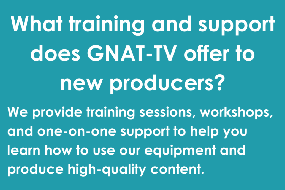 What training and support does GNAT-TV offer to new producers?