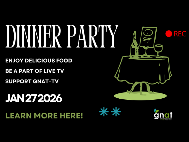 Dinner Party January 27th, 2026! Enjoy Delicious Food. Be A Part Of Live TV. Support GNAT-TV. Learn More Here!