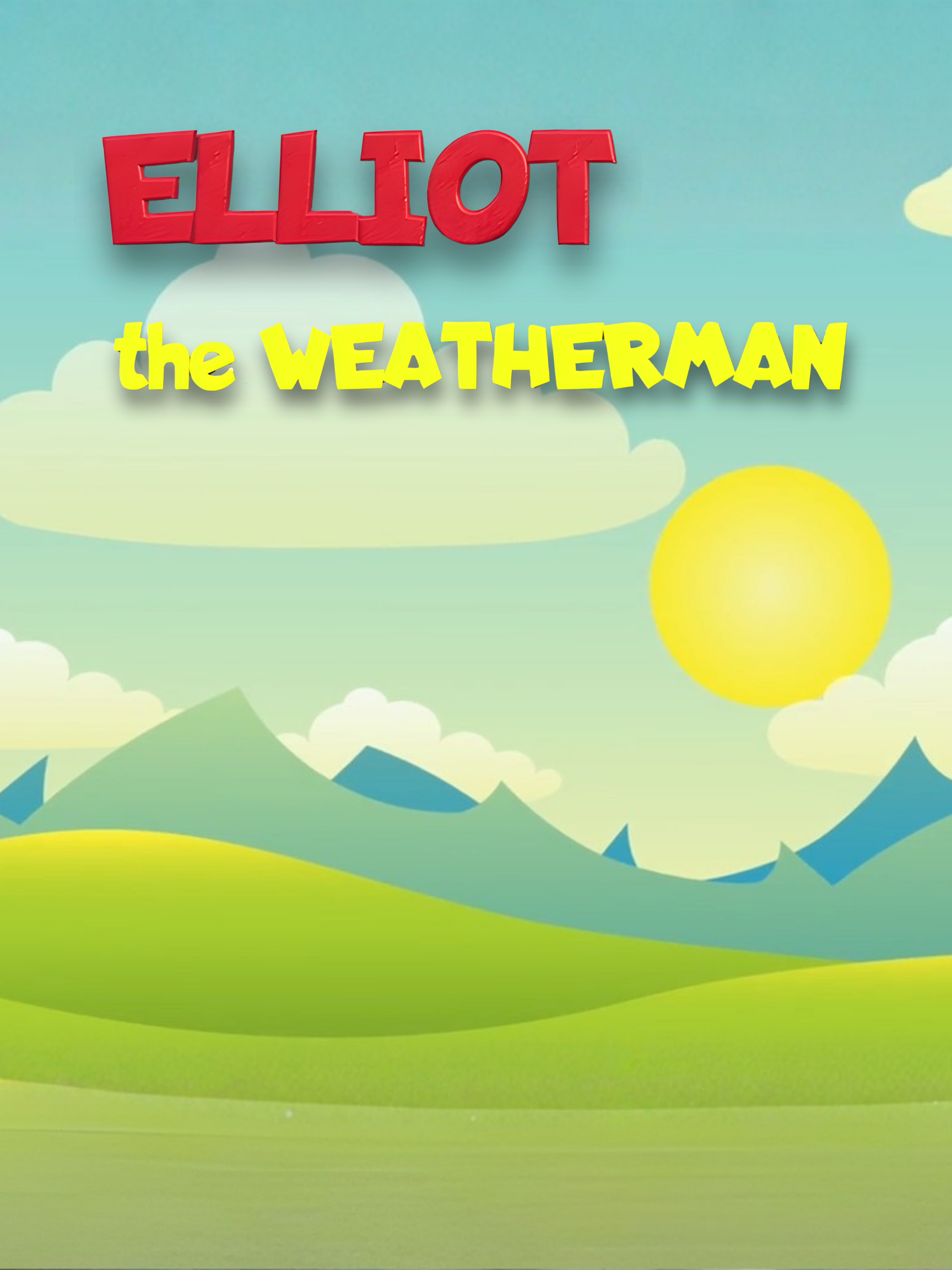 Elliot The Weatherman
