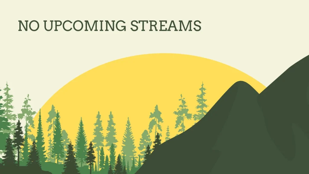 No Upcoming Streams