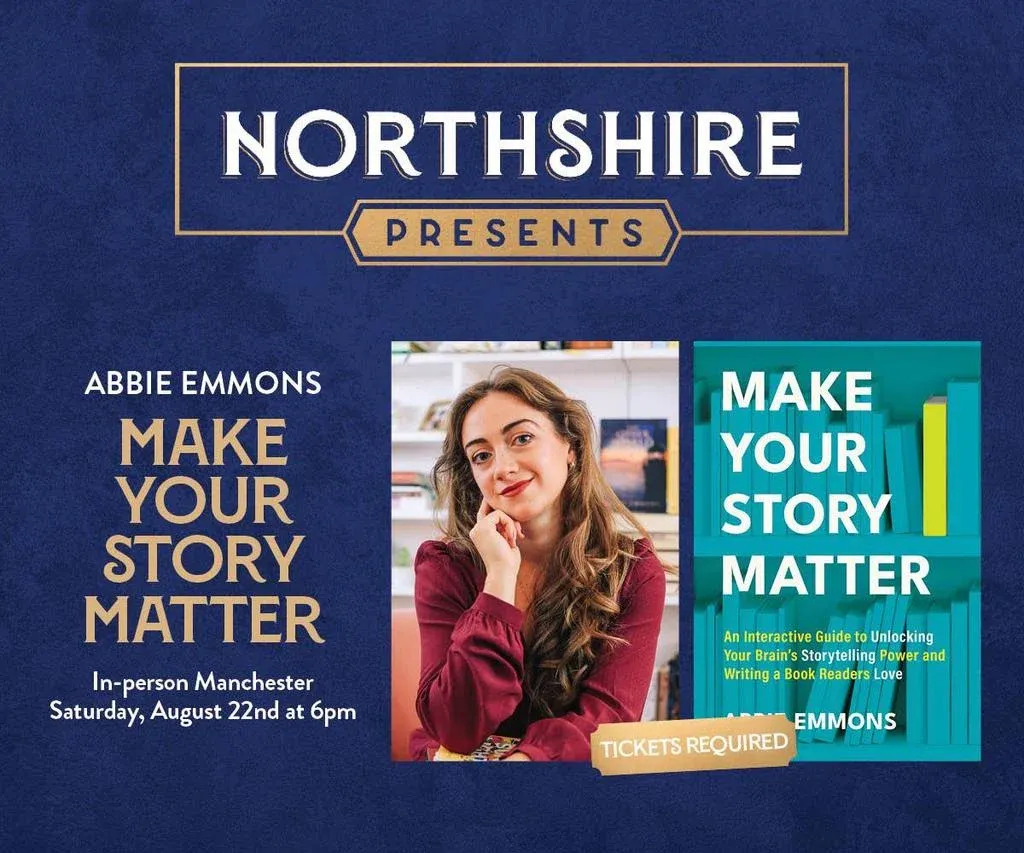 Northshire Bookstore: Abbie Emmons – Make Your Story Matter – Tickets Required