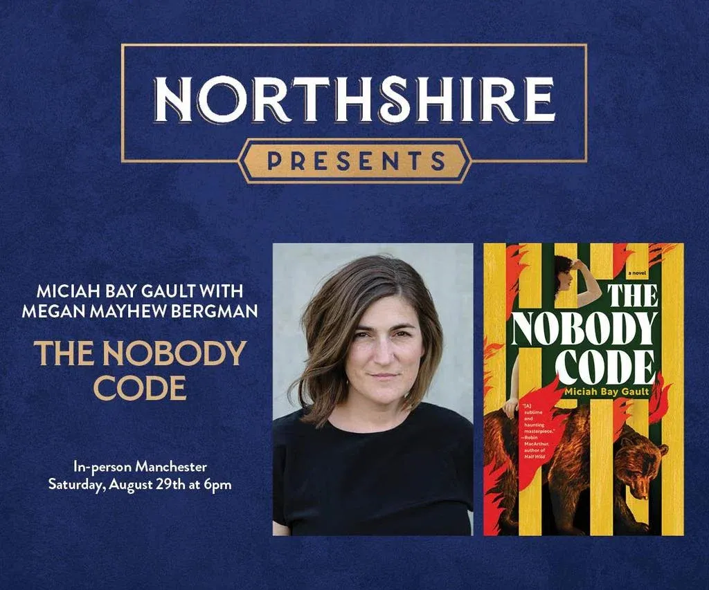 Northshire Bookstore: Miciah Bay Gault – The Nobody Code – with Megan Mayhew Bergman