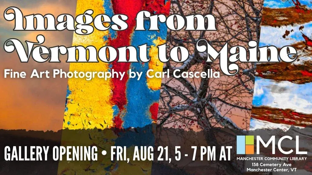 Gallery Opening: Images from Vermont to Maine by Carl Cascella