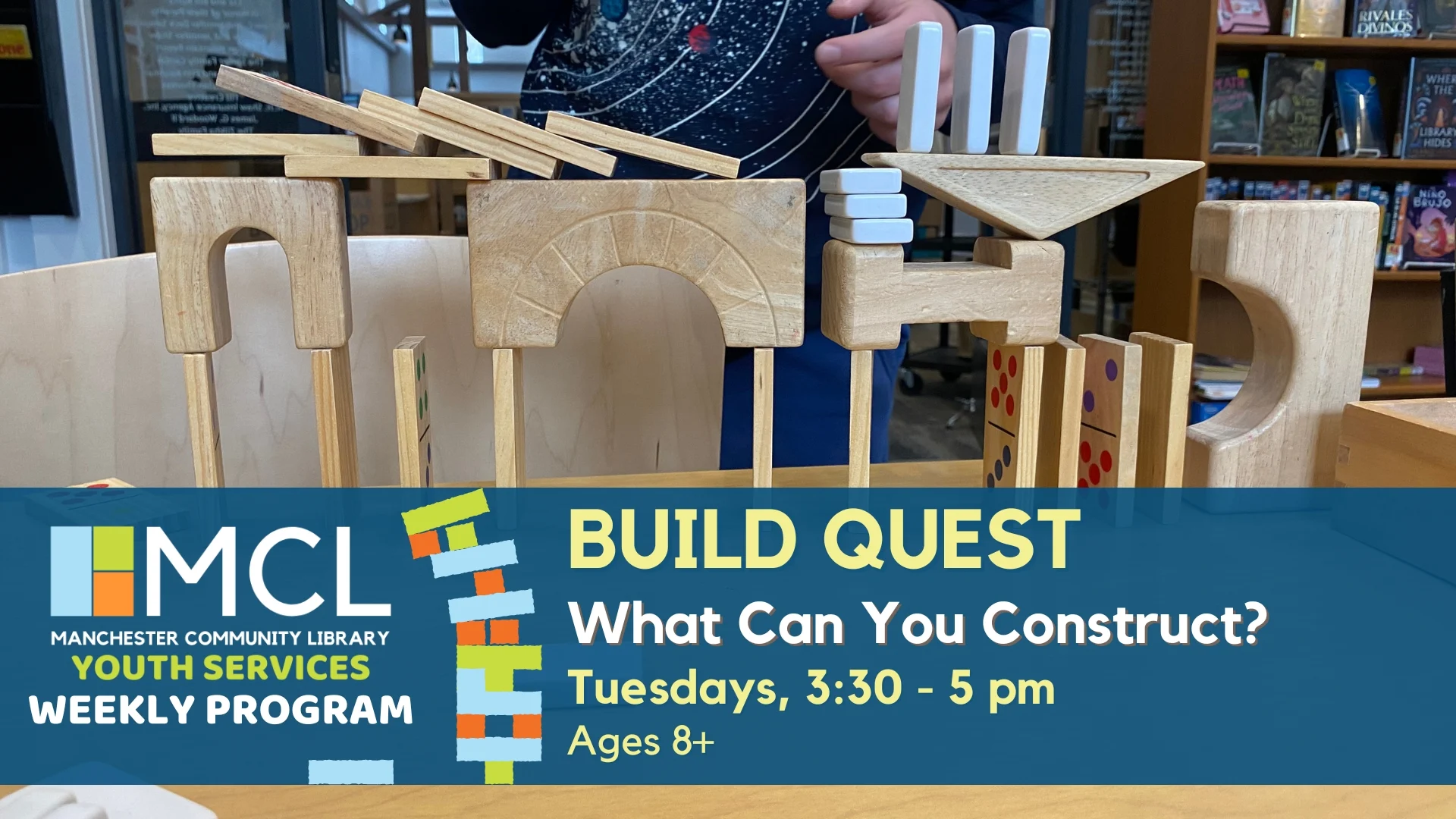 Promotional flyer for Manchester Community Library Youth Services showing a wooden-block construction and text: "BUILD QUEST — What Can You Construct? Tuesdays, 3:30–5 pm. Ages 8+."