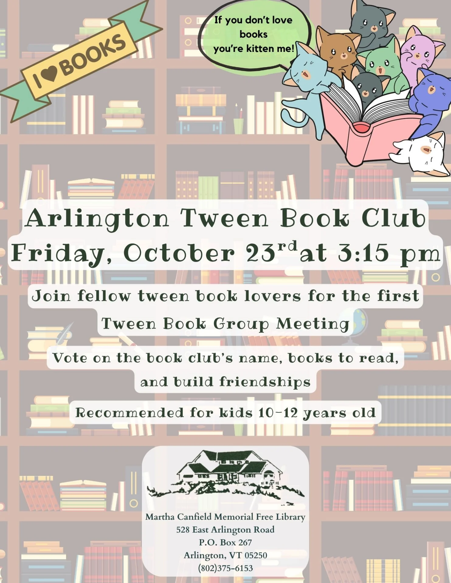Illustrated graphic with multi-colored books on shelves in background, a group of drawn cats looking at a book that have a bubble box saying, "If you don’t love books you’re kitten me!", an "I [heart] books" banner, the library logo