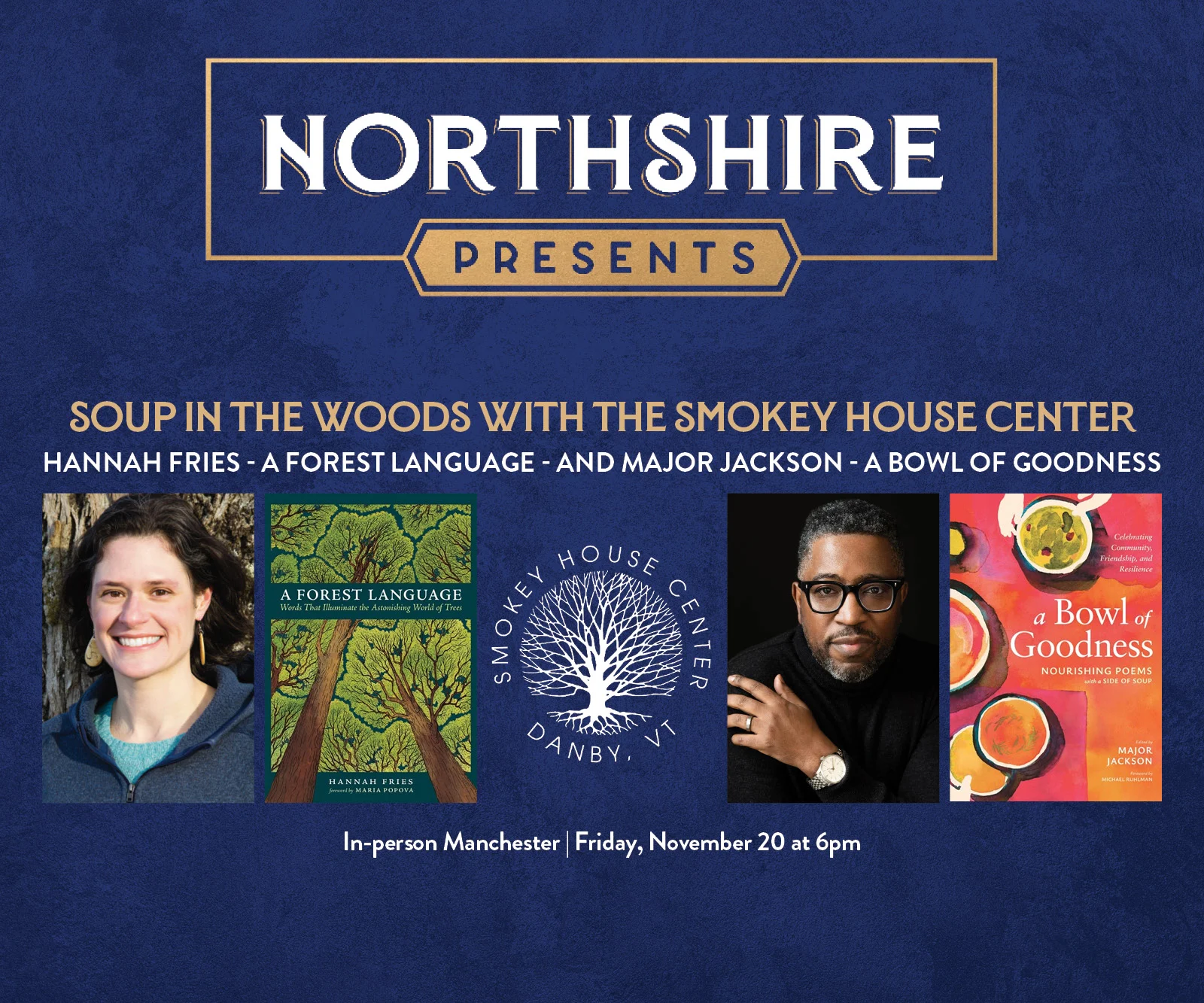 Northshire Manchester: Soup in the Woods with The Smokey House Center - Hannah Fries - A Forest Language - and Major Jackson - A Bowl of Goodness